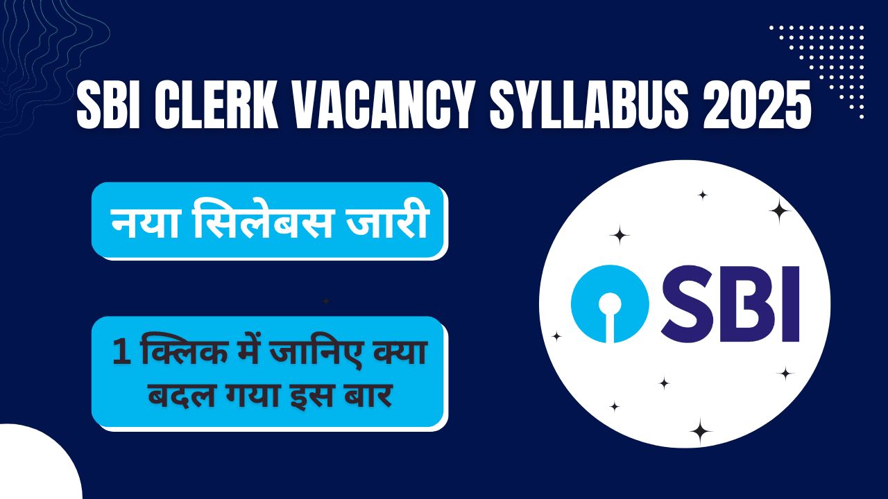 SBI Clerk Vacancy Syllabus 2025
